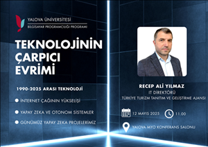 "Teknolojinin Çarpıcı Evrimi" Başlıklı Söyleşi